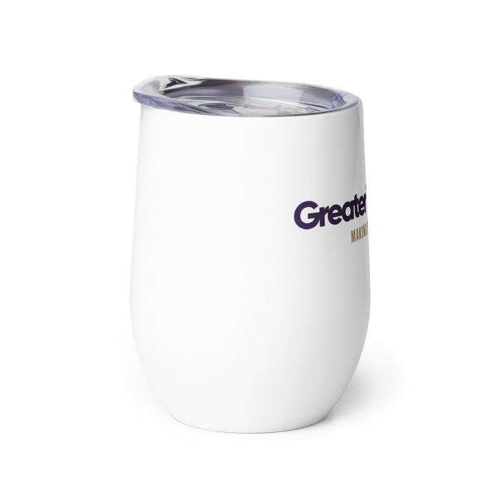 $100 Club Greater Than One Wine Tumbler
